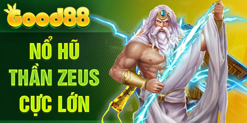 Nổ hũ thần Zeus cực lớn thumb