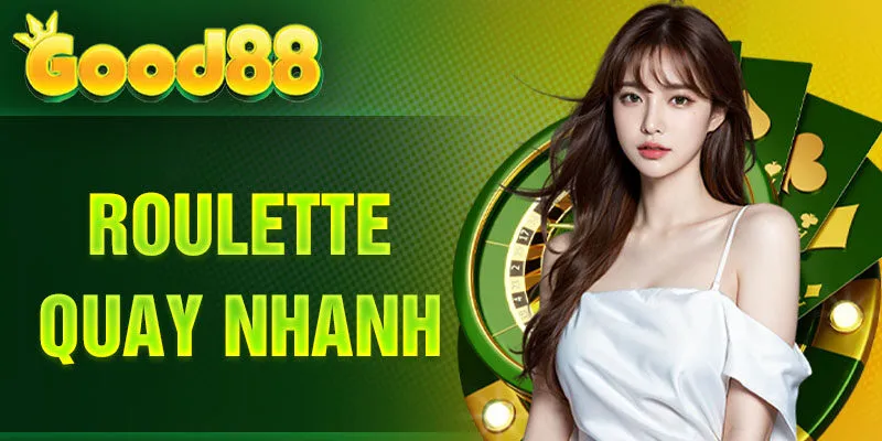 Tìm hiểu trò chơi hấp dẫn Roulette quay nhanh