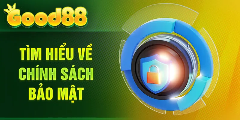 Tìm hiểu về chính sách bảo mật